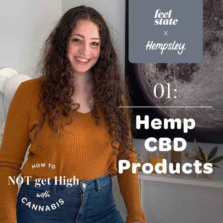 Hemp CBD Products, Chapter 01 of the How to NOT get High with Cannabis Series